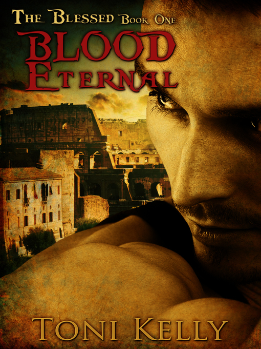 Title details for Blood Eternal by Toni Kelly - Available